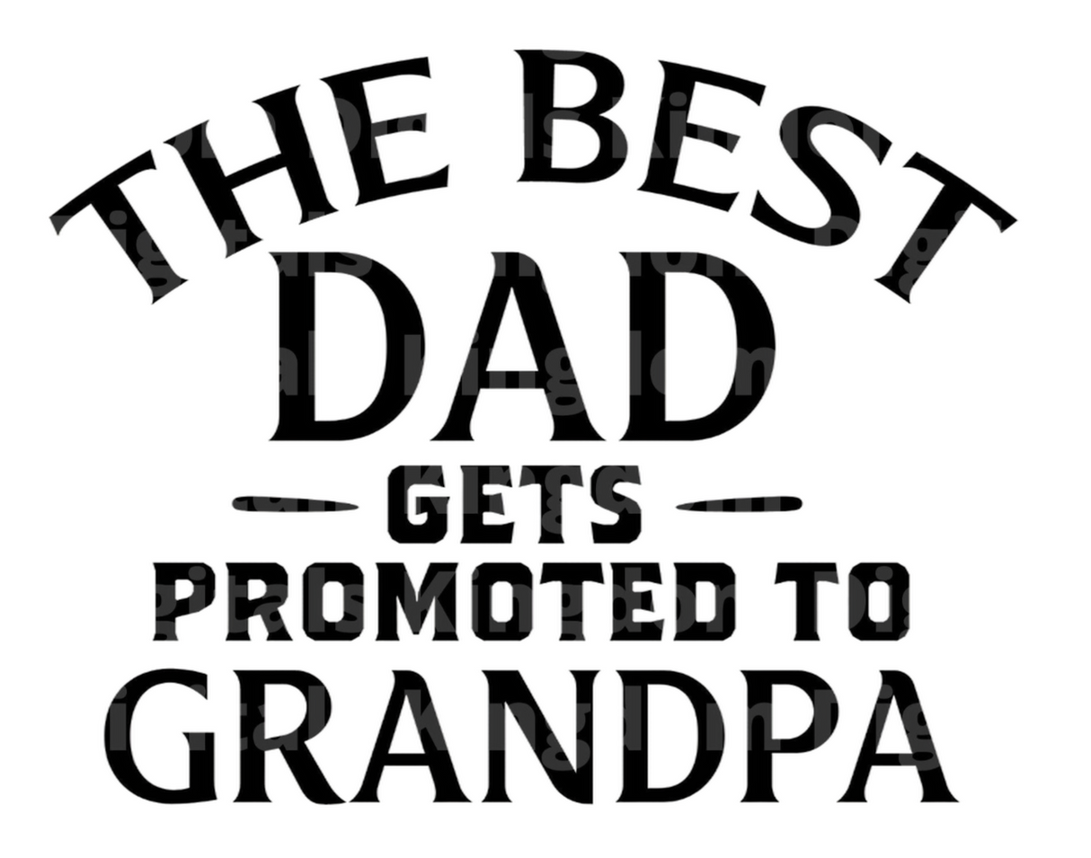 Best Dad Gets Promoted To Grandpa SVG Cut File