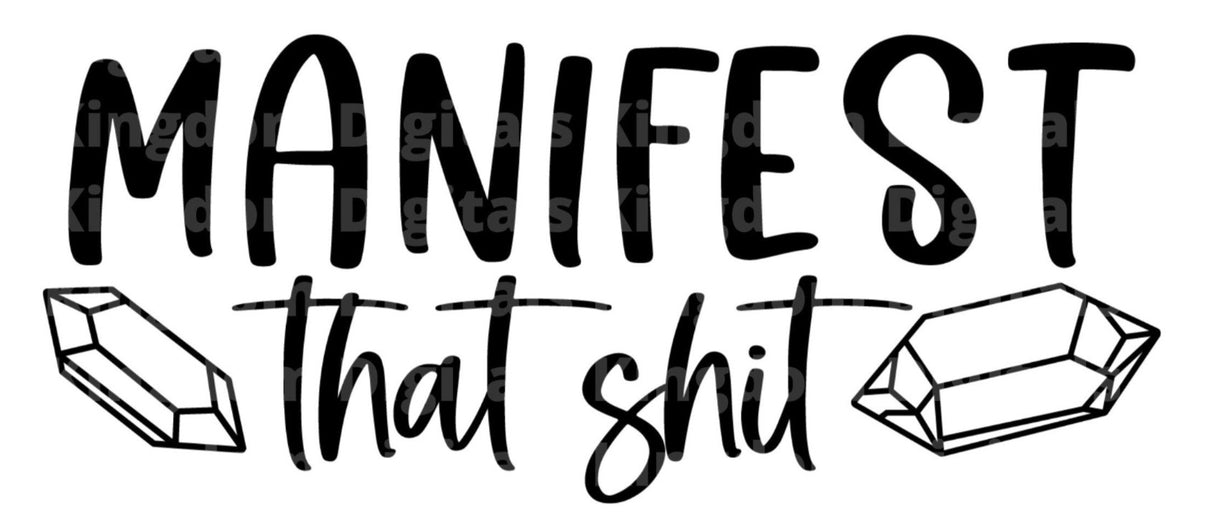 Manifest That Shit SVG Cut File