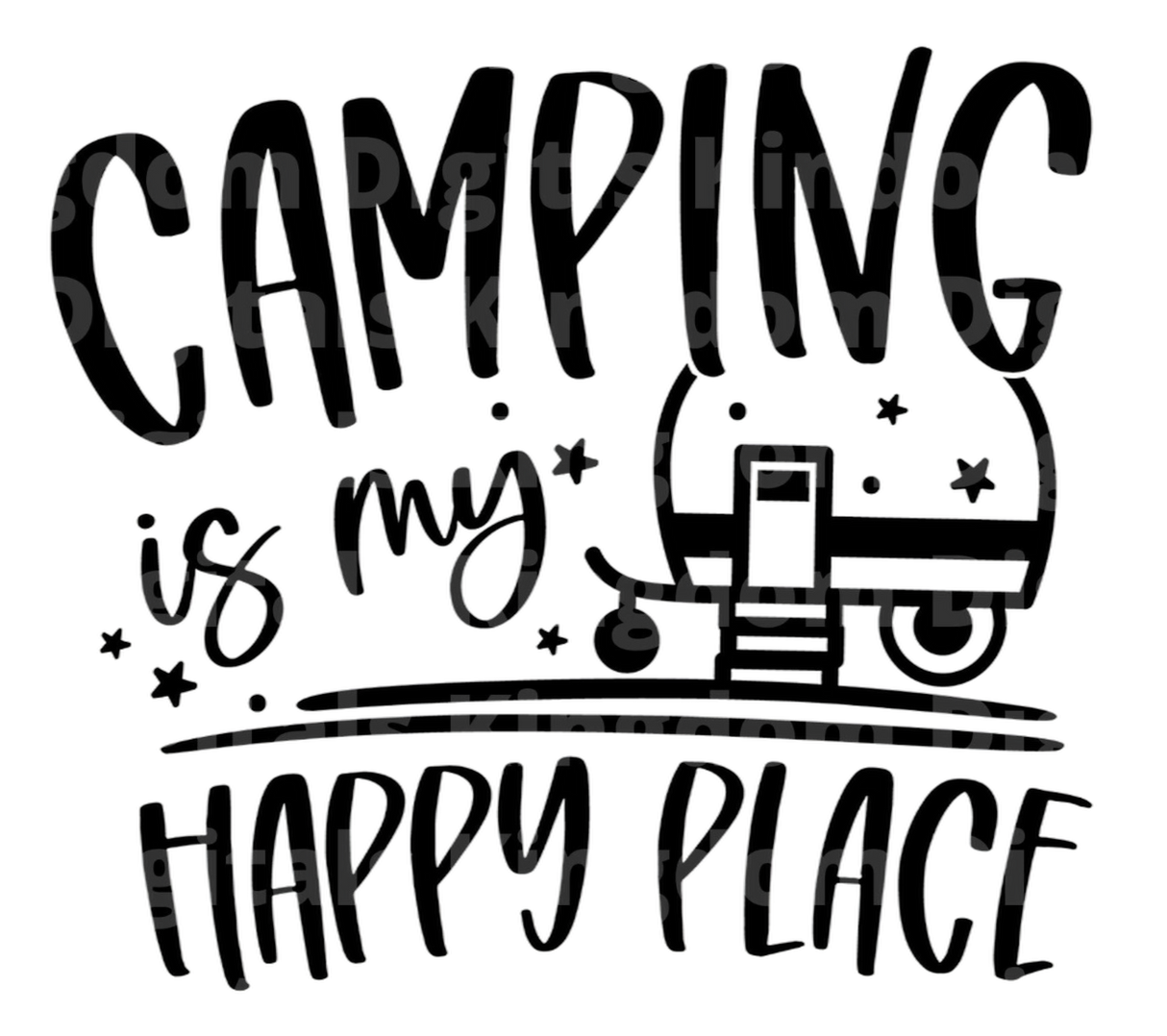 Camping is my Happy Place SVG Cut File