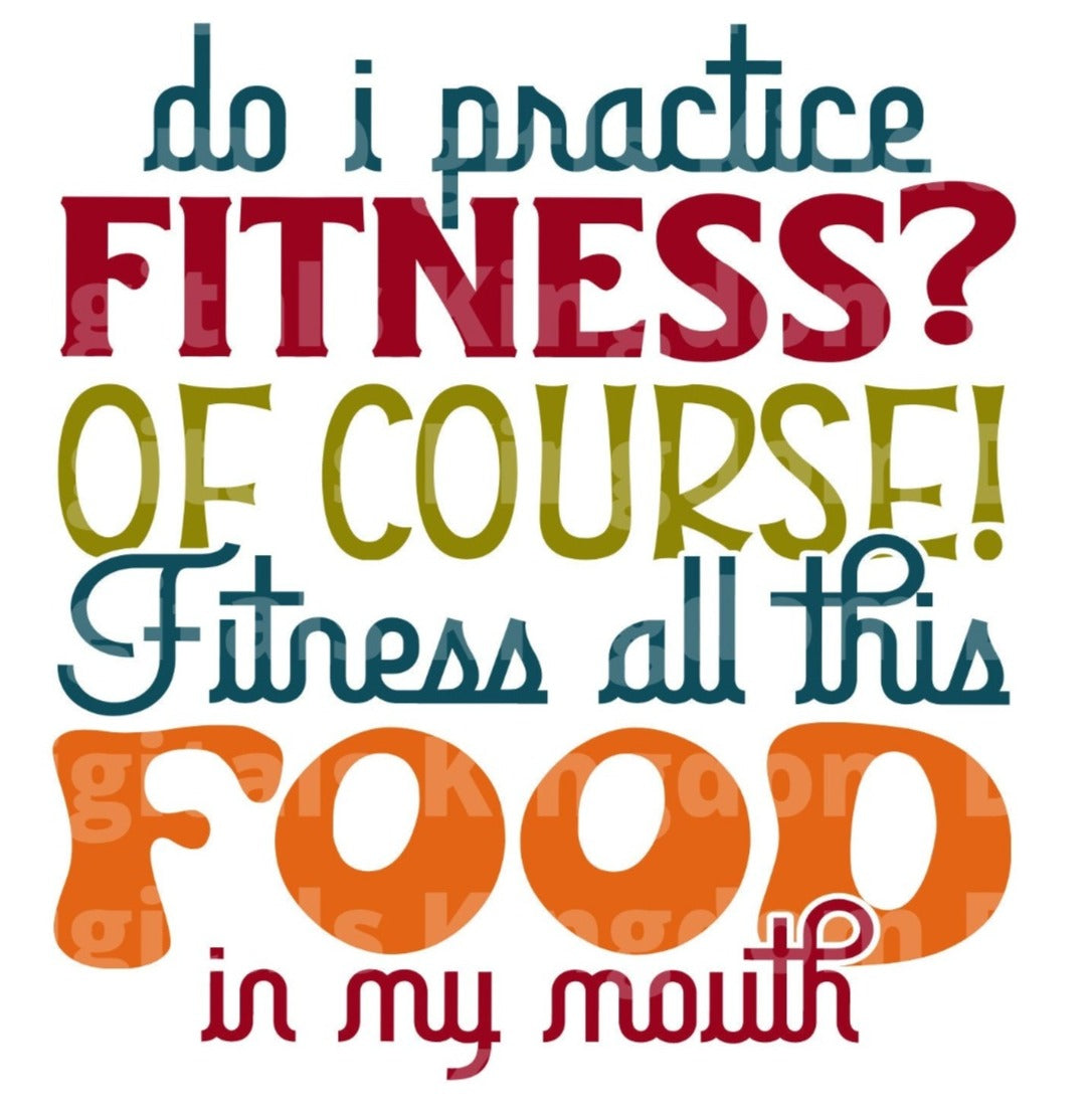 Do I practice fitness SVG Cut File