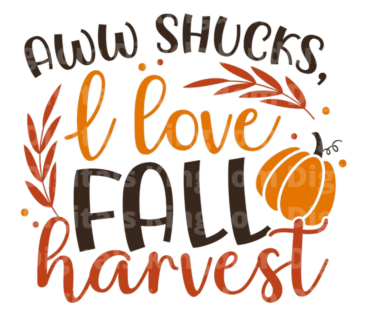 Aww shucks, I love fall harvest SVG Cut File