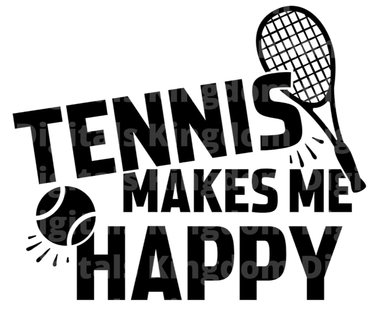 Tennis Makes Me Happy SVG Cut File