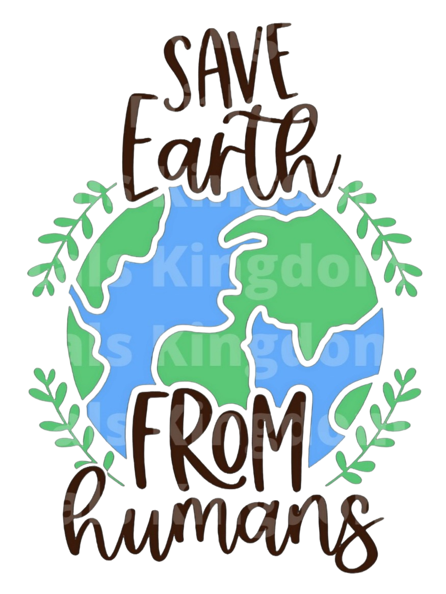 Save Earth From Humans SVG Cut File