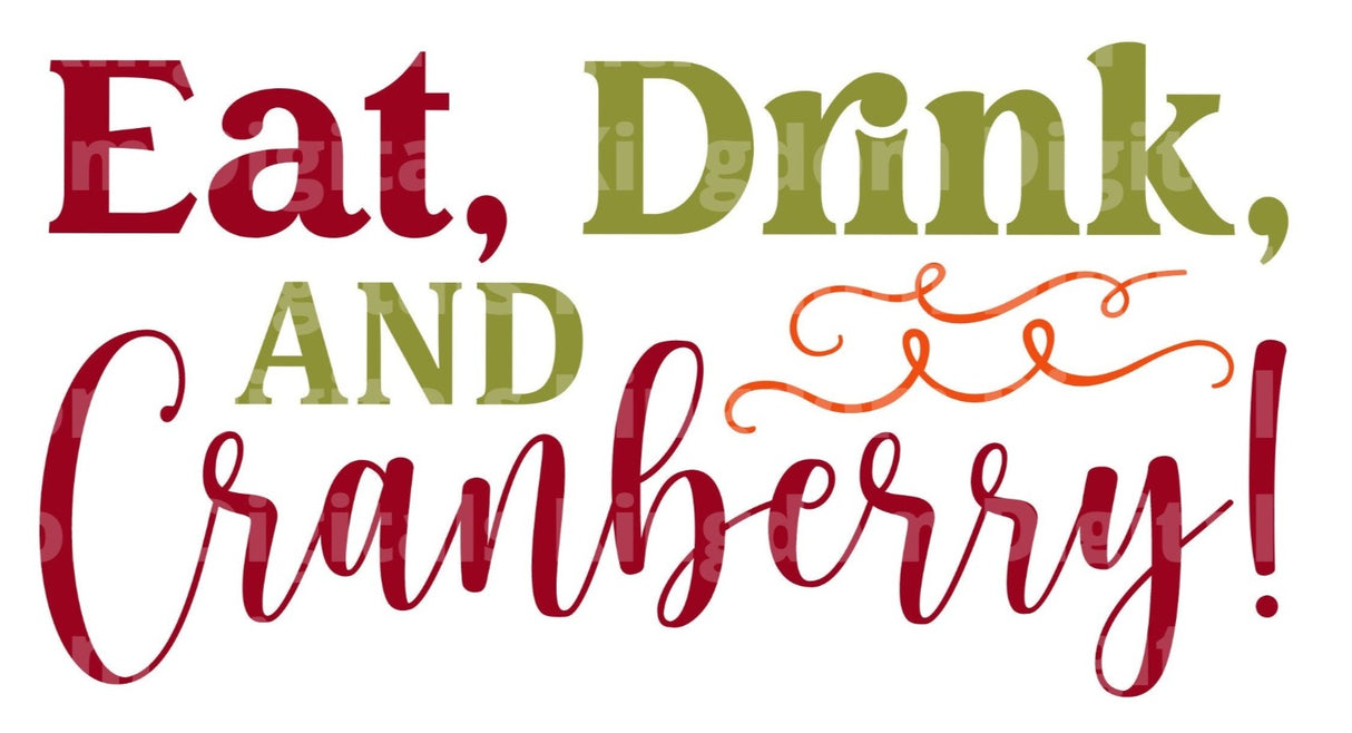 Eat drink and cranberry! SVG Cut File