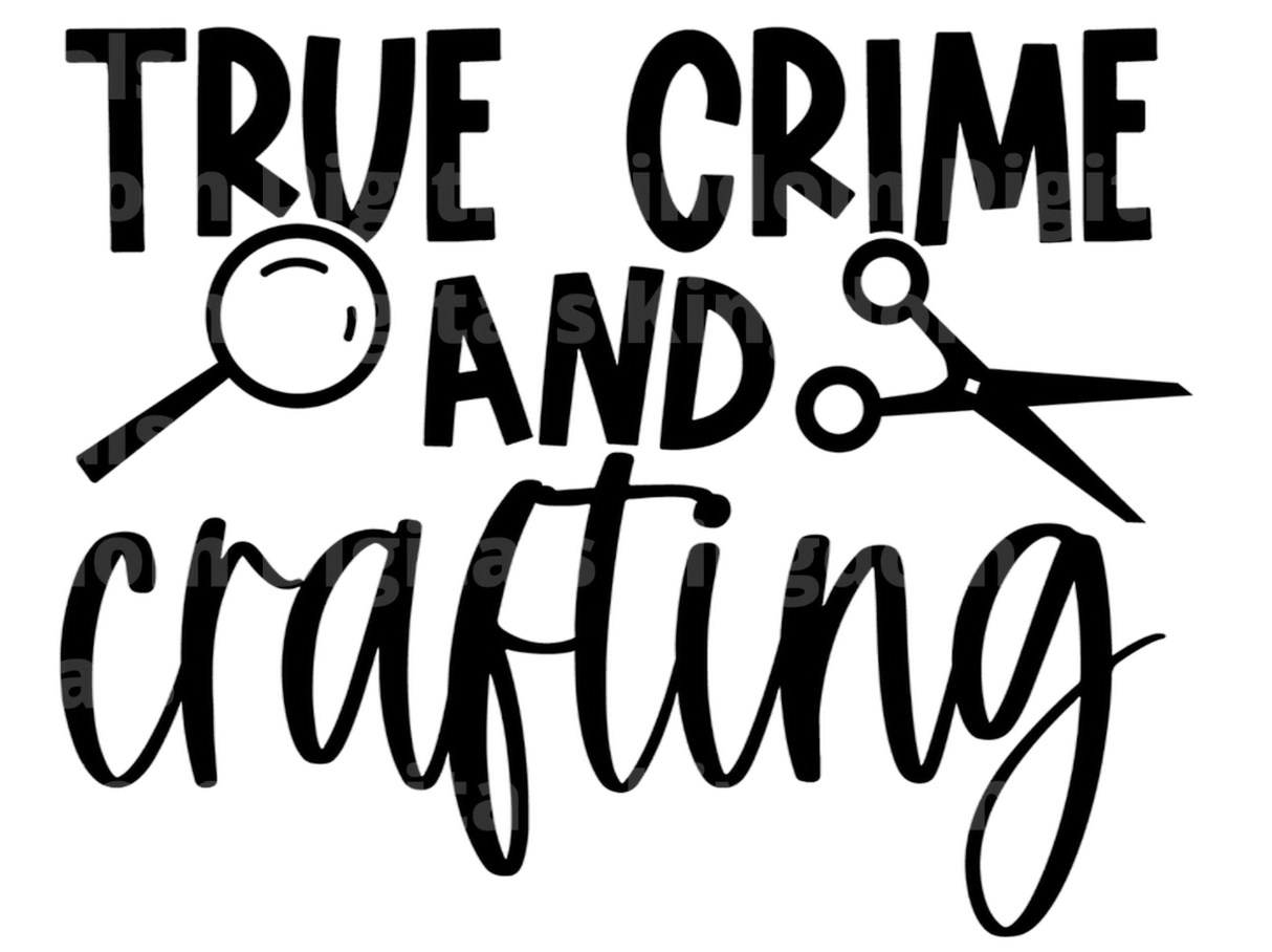 True Crime and Crafting SVG Cut File