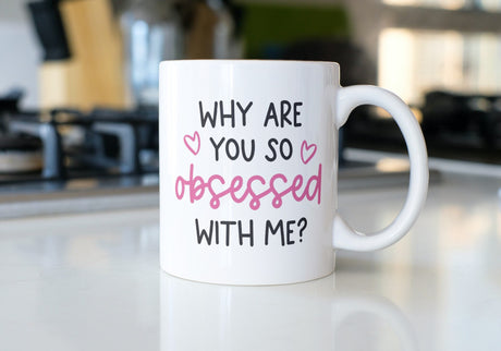 Why are you so obsessed with me SVG Cut File