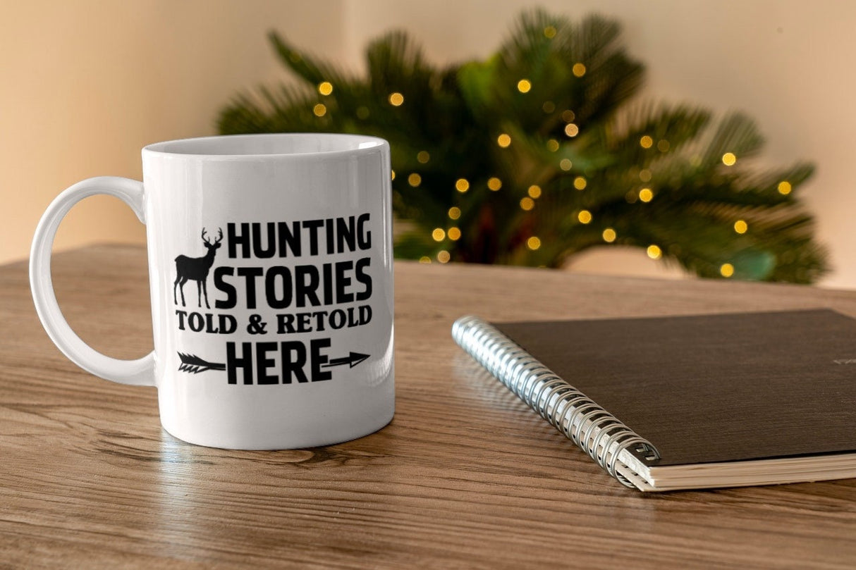 Hunting Stories Told & Retold Here SVG Cut File