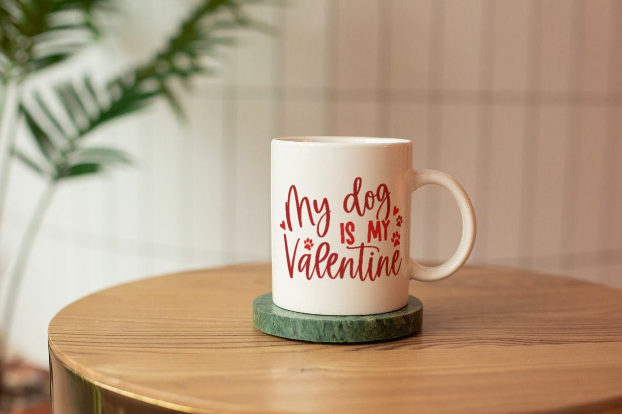 My Dog Is My Valentine SVG Cut File
