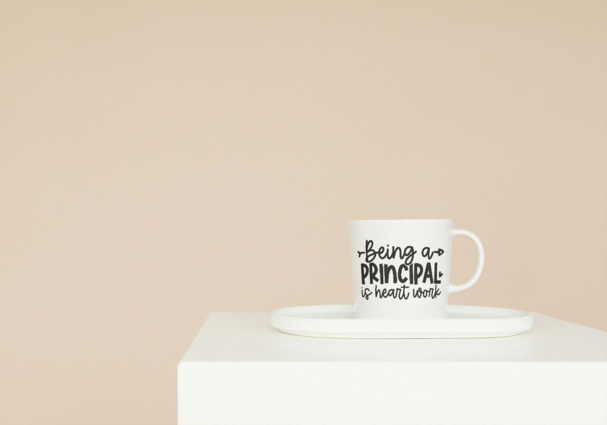 Being a Principal is Heart Work SVG Cut File