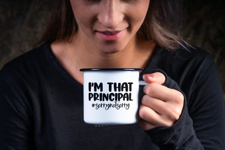 Im that Principal Sorry Not Sorry SVG Cut File