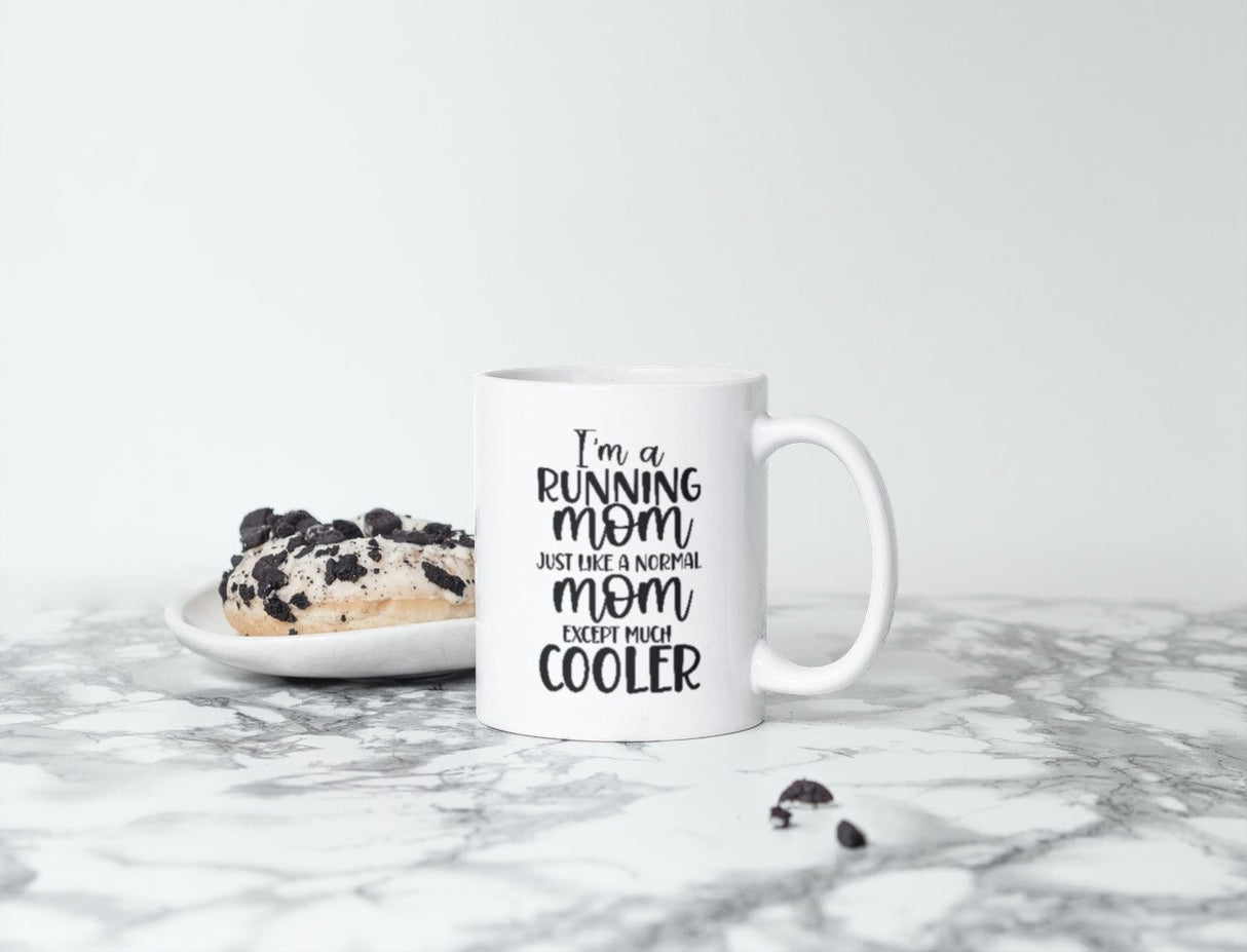 Im A Running Mom Just Like A Normal Mom Except Cooler SVG Cut File