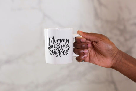 Mommy Needs Her Coffee SVG Cut File