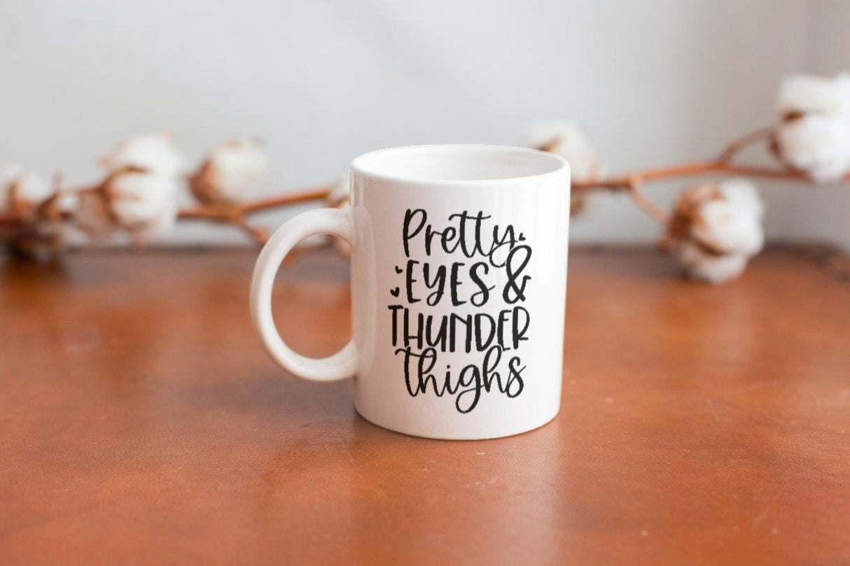 Pretty Eyes & Thunder Thighs SVG Cut File