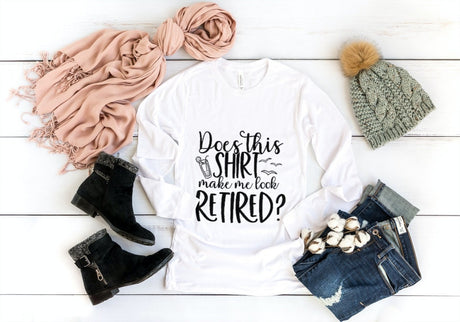 Does This Shirt Make Me Look Retired SVG Cut File