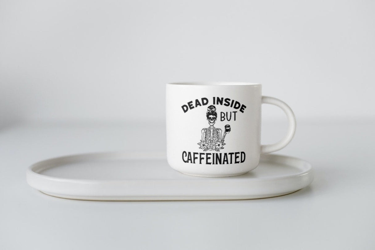 Dead Inside But Caffeinated SVG Cut File