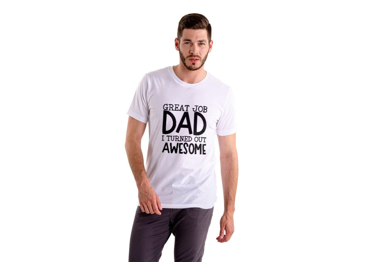 Great Job Dad I Turned Out Awesome SVG Cut File