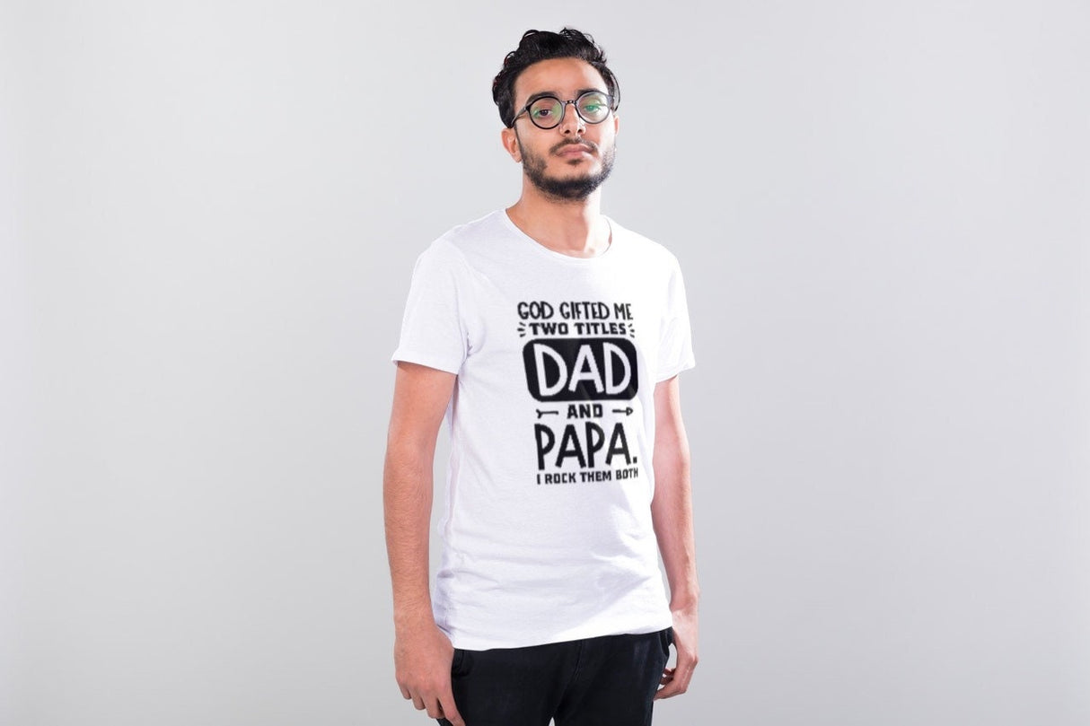 God Gifted Me With Two Titles Dad & Papa I Rock Them Both SVG Cut File