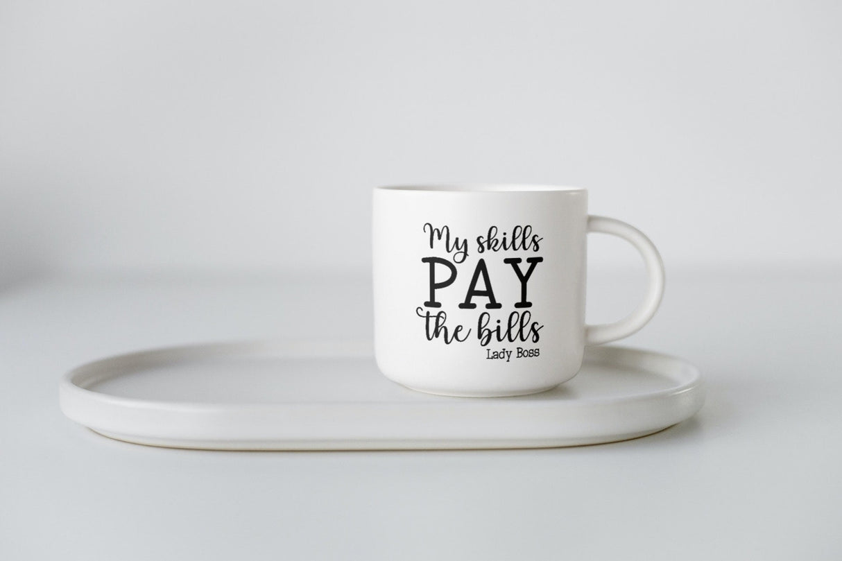 My Skills Pay The Bills Boss Lady SVG Cut File