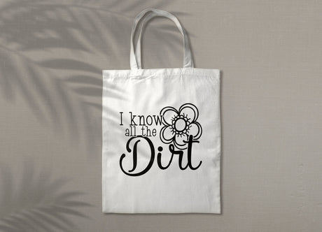 I know all the dirt SVG Cut File