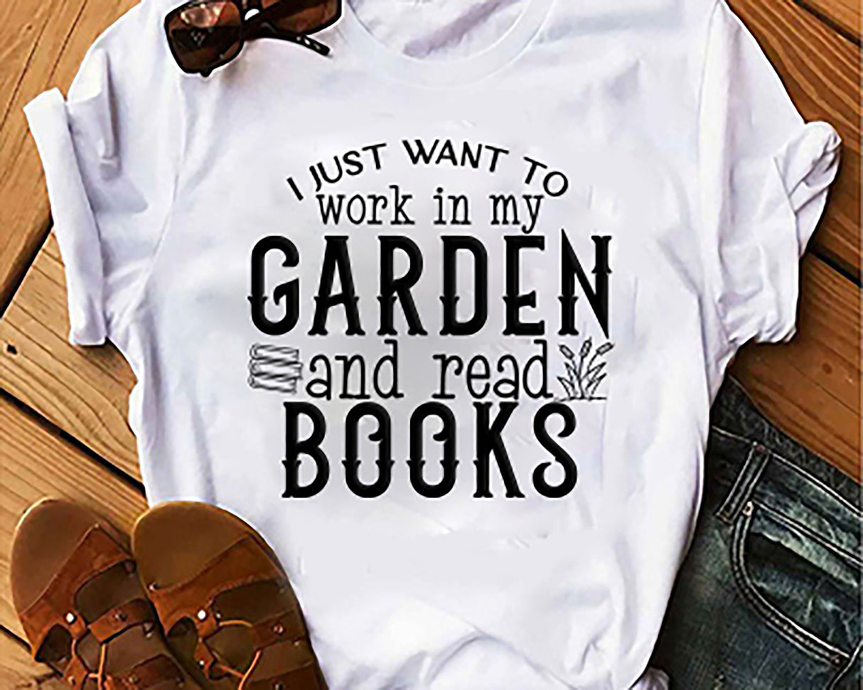 I just want to work in my garden & read books SVG Cut File