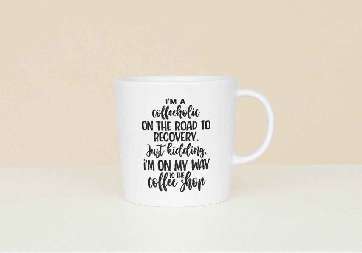 Im a Coffeeholic on the road to recovery SVG Cut File