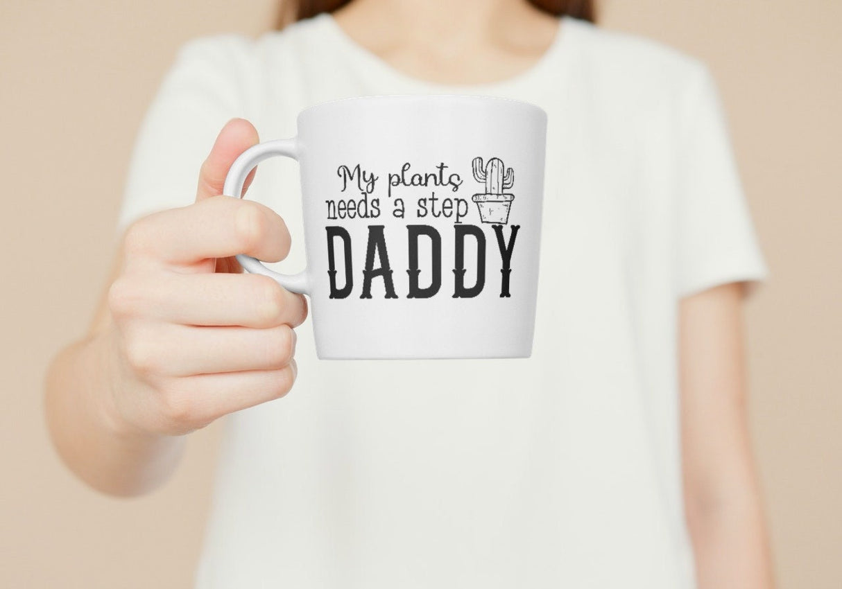 My Plants Need a Step Daddy SVG Cut File