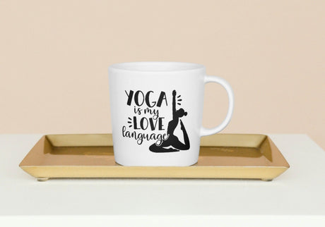 Yoga Is my Love Language SVG Cut File