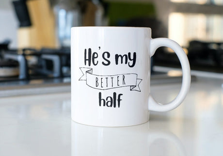 Hes my Better Half SVG Cut File
