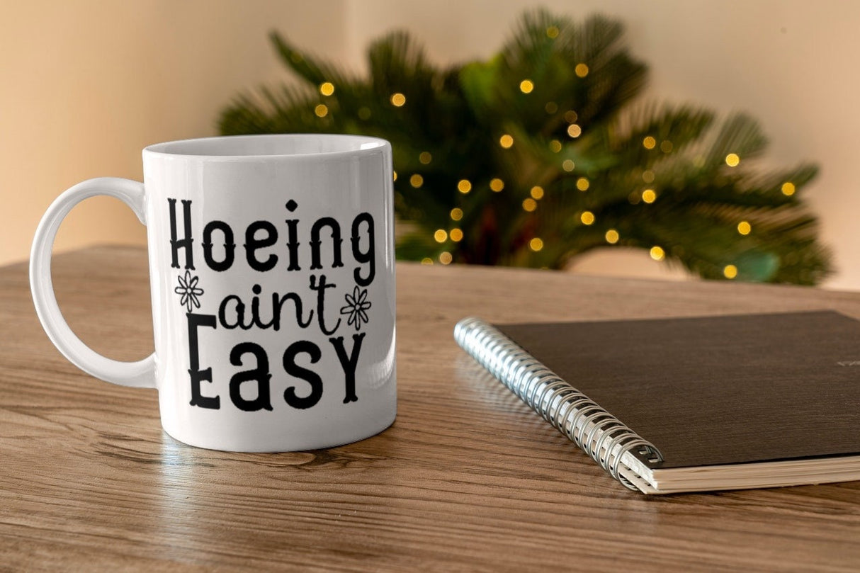 Hoeing aint easy SVG Cut File