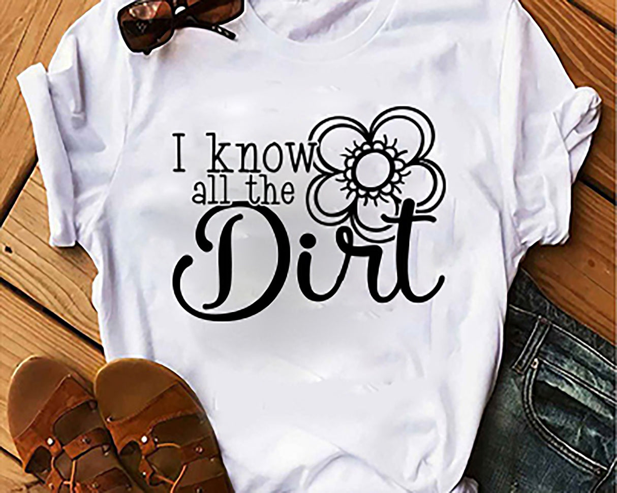 I know all the dirt SVG Cut File