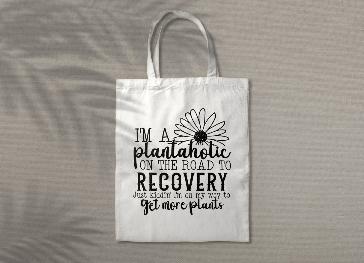 Im a plantaholic in recovery SVG Cut File