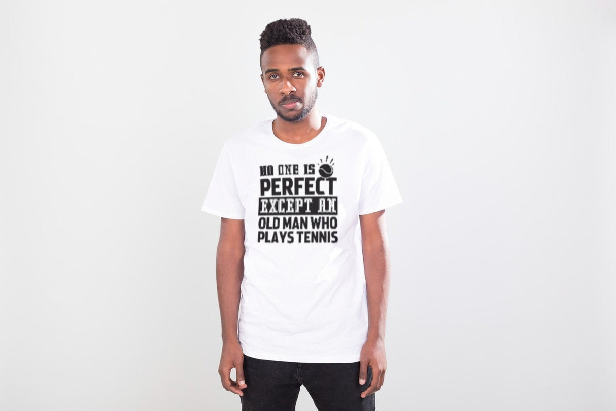 No On Is Perfect Except An Old Man Who Plays Tennis SVG Cut File
