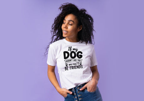 If my dog doesn't like you, we can't be friends SVG Cut File
