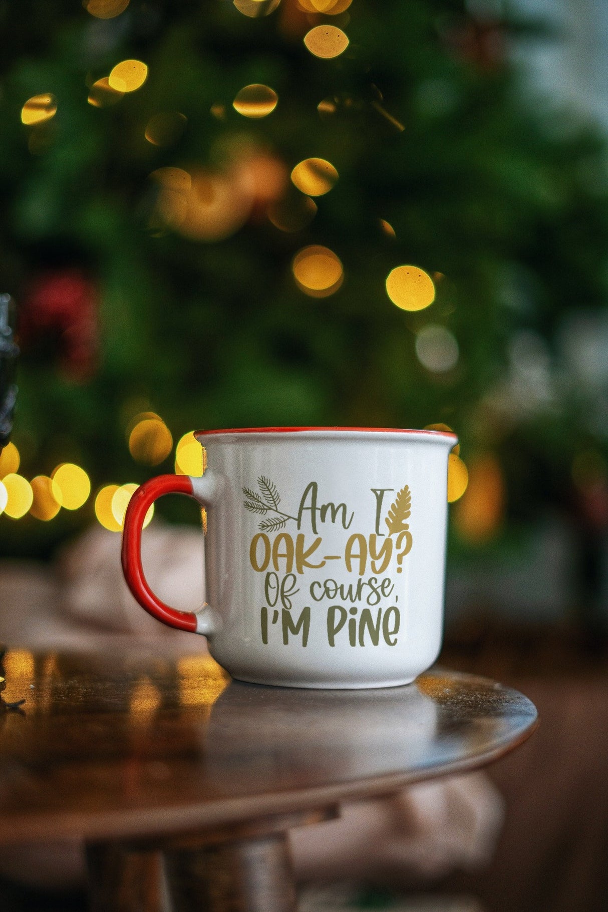 Am I oak-ay? Of course, I'm pine SVG Cut File
