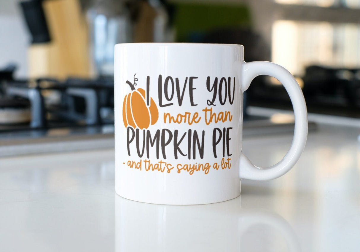 I love you more than pumpkin pie SVG Cut File