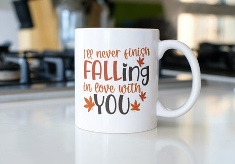 I'll never finish FALLing in love with you SVG Cut File