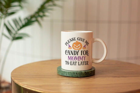 Please give me candy for mommy to eat later SVG Cut File