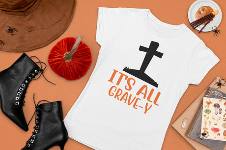 It's all grave-y SVG Cut File