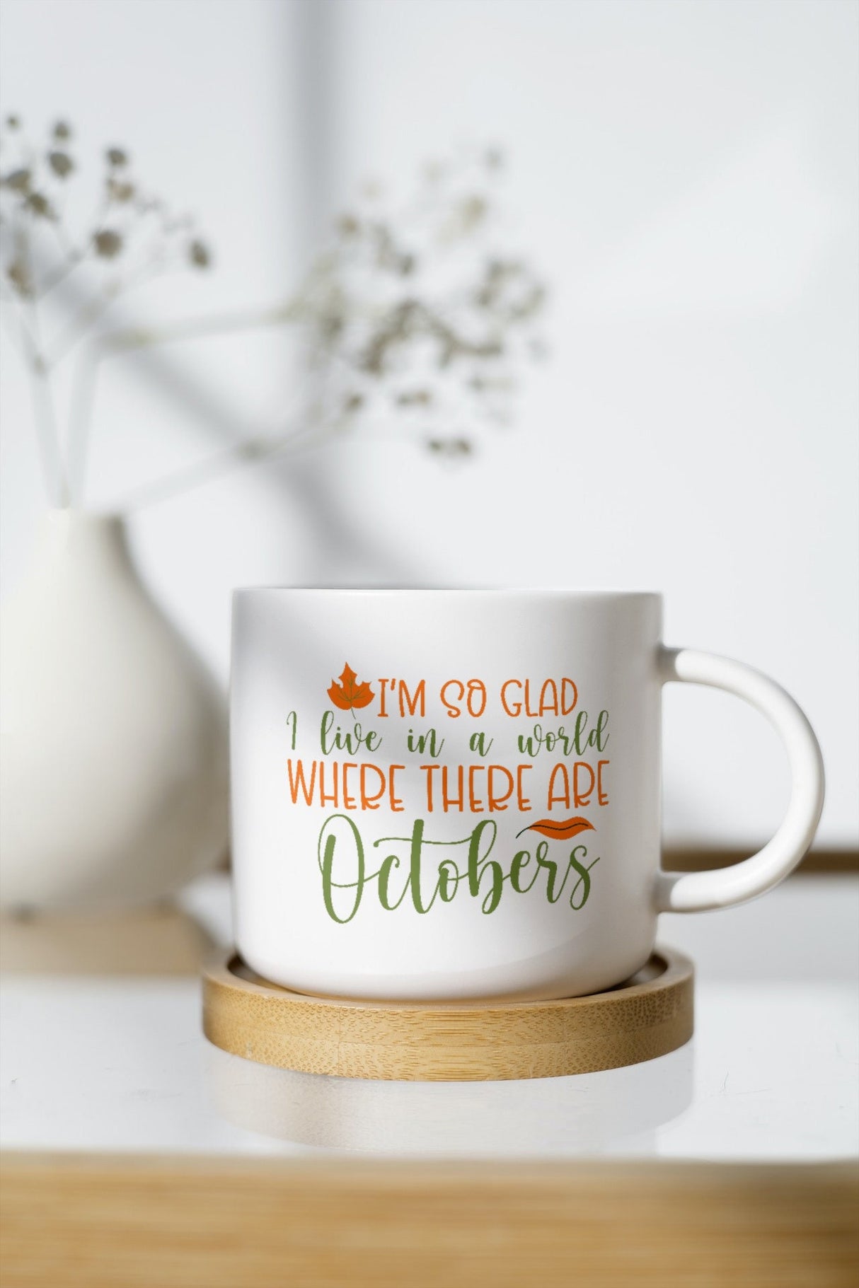 I'm so glad I live in a world where there are Octobers SVG Cut File