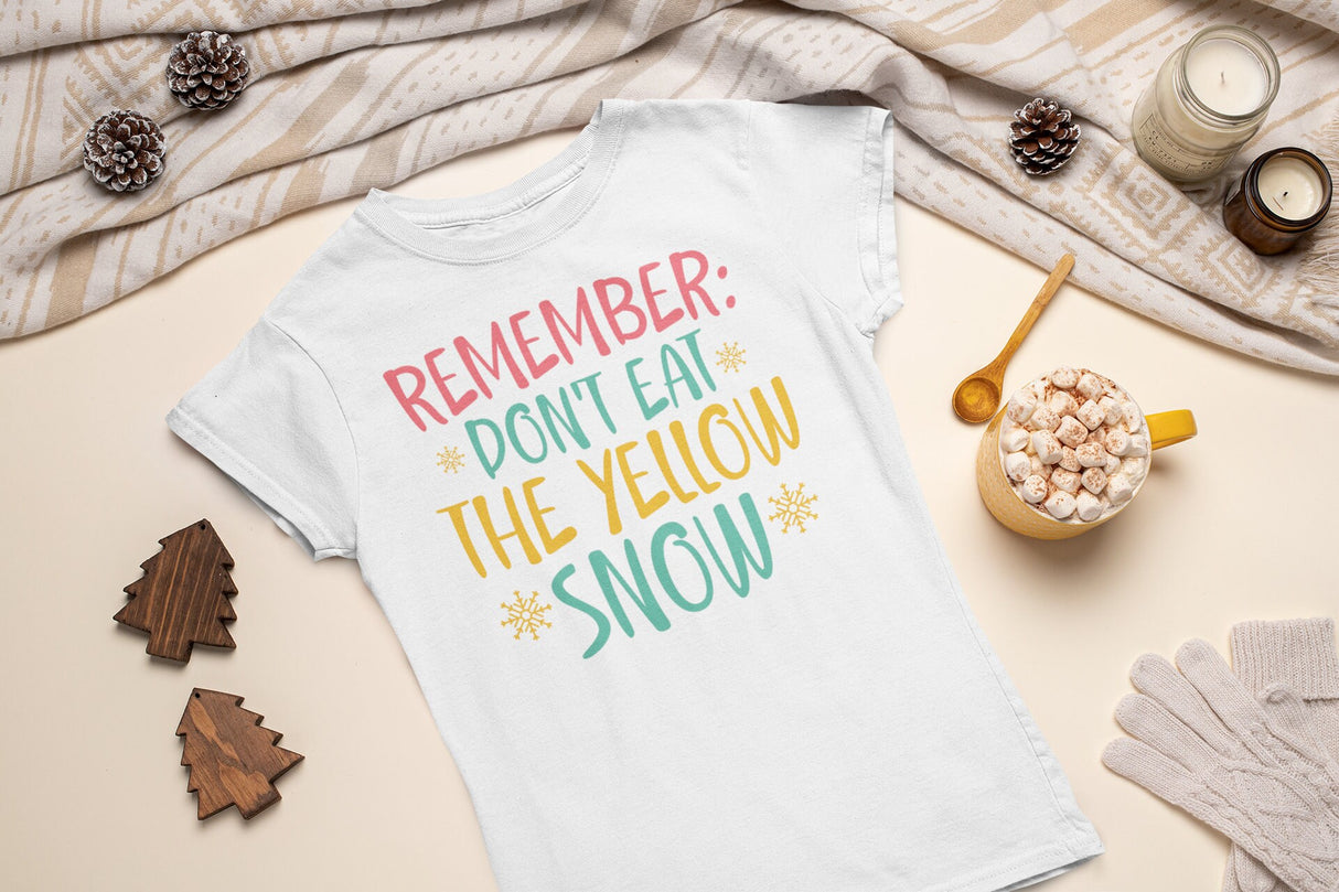Remember: dont eat the yellow snow SVG Cut File