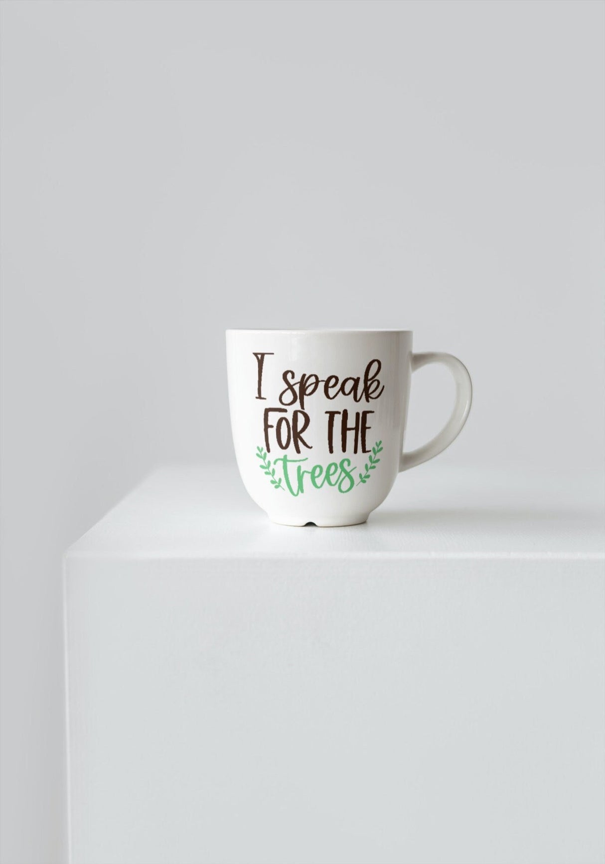 I Speak For The Trees SVG Cut File