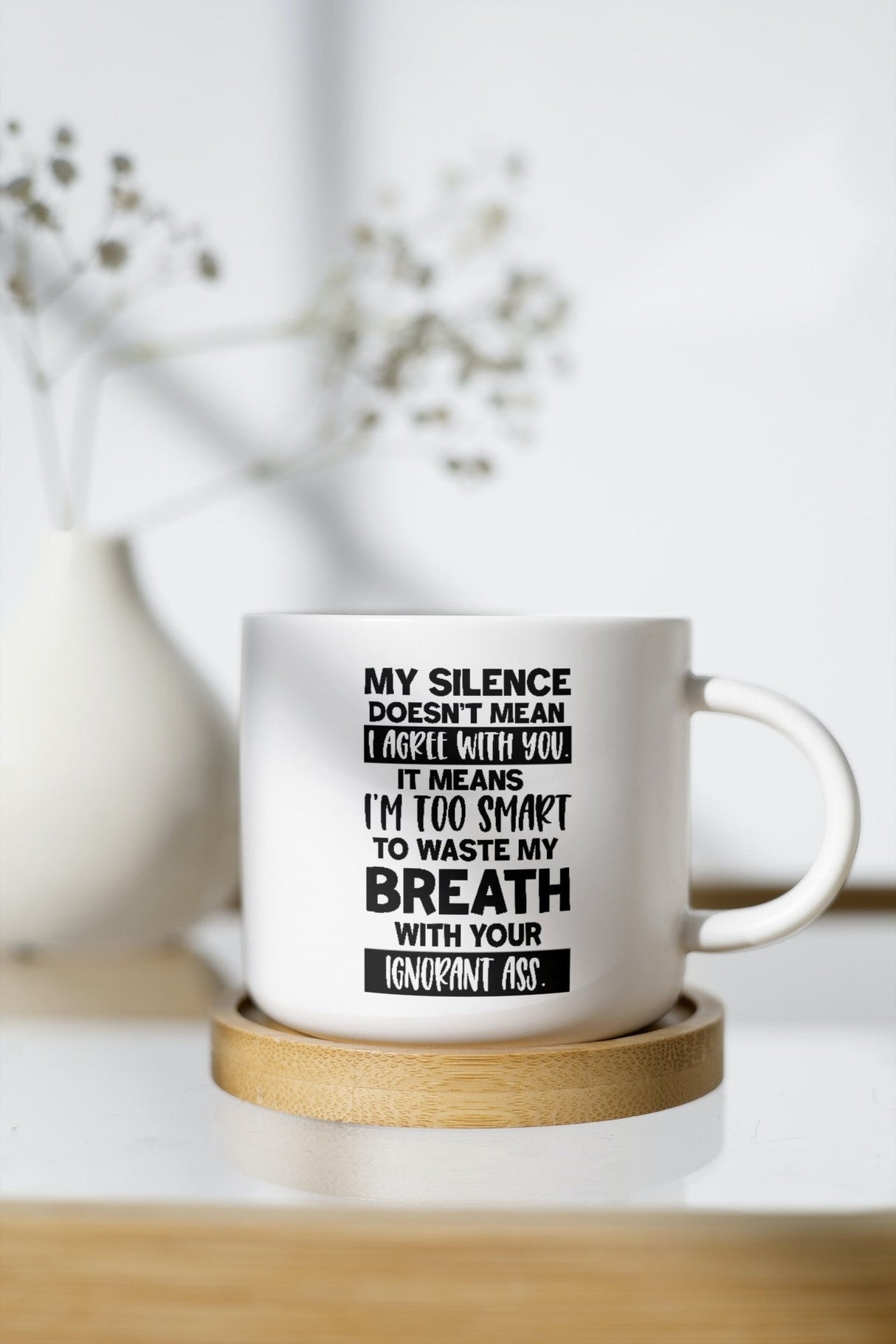 My silence doesn't mean I agree with you SVG Cut File