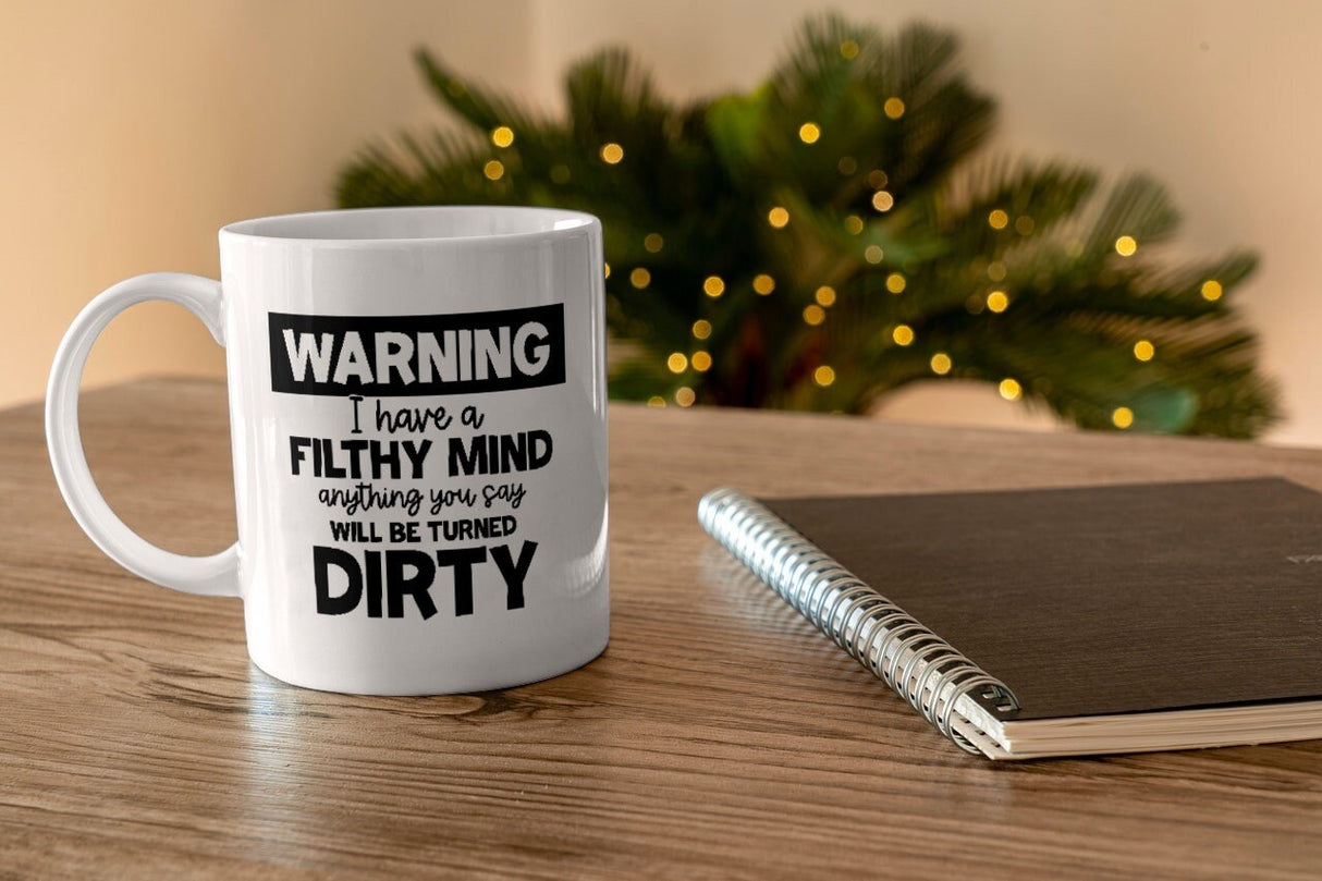 WARNING  I have a filthy mind  SVG Cut File