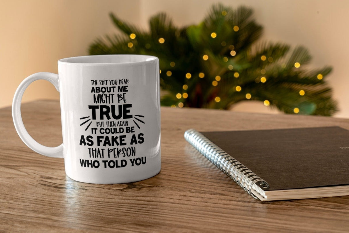 The shit you hear about me might be true  SVG Cut File