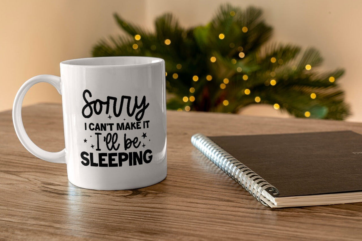 Sorry I can't make it I'll be Sleeping SVG Cut File