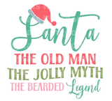 Santa the old man the jolly myth the bearded Legend SVG Cut File