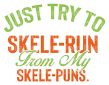 Just try to skele-run from my skele-puns. SVG Cut File