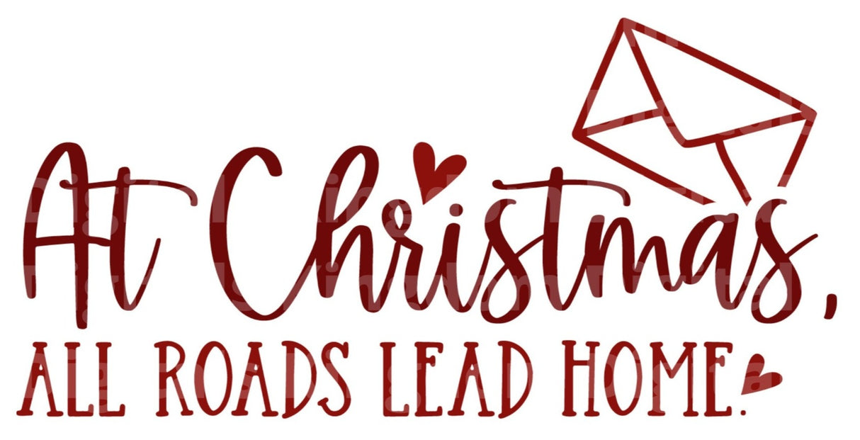 At Christmas All Roads Lead Home SVG Cut File