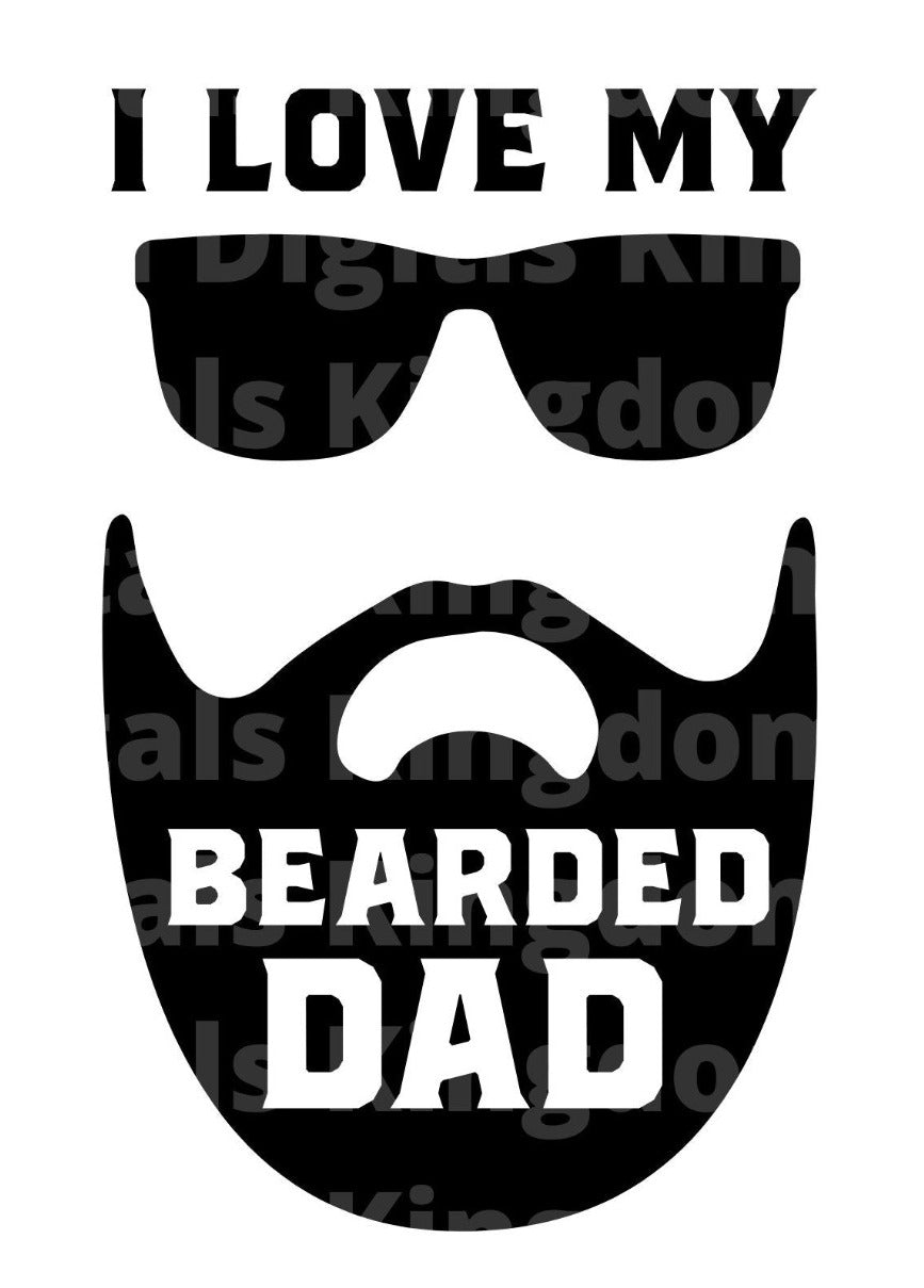 I Love My Bearded Dad SVG Cut File