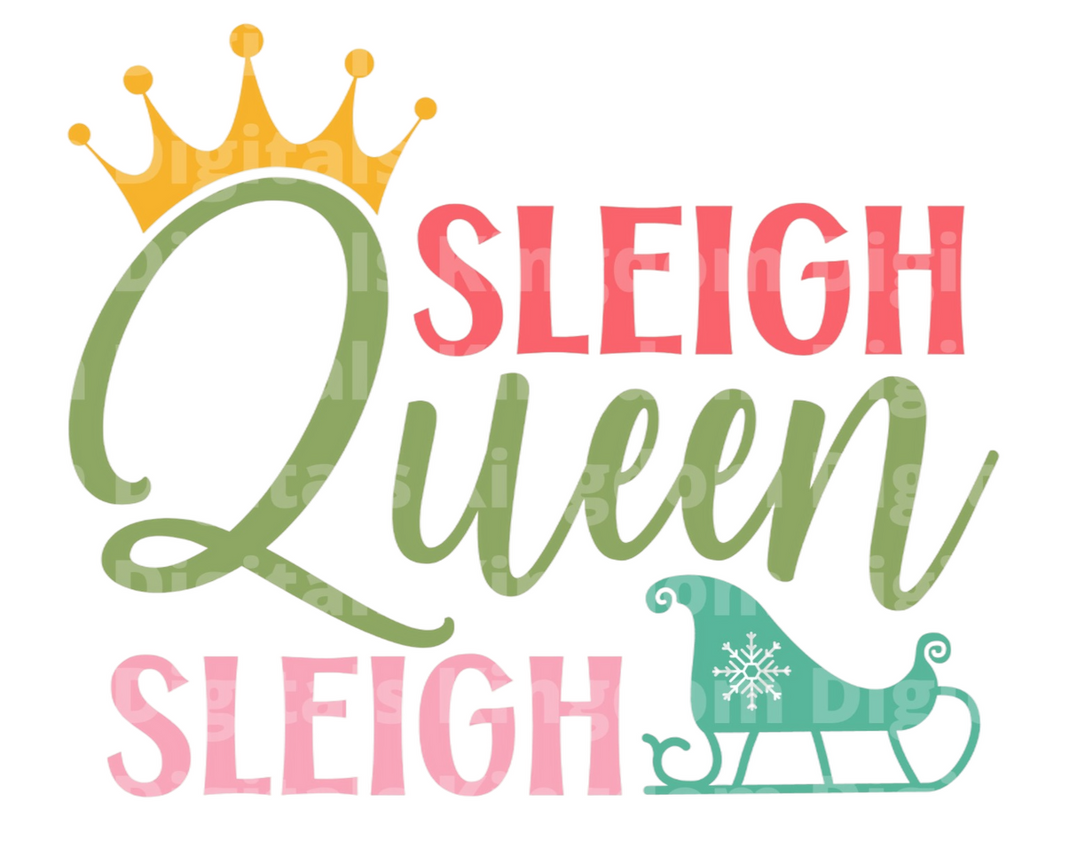 Sleigh Queen Slay SVG Cut File